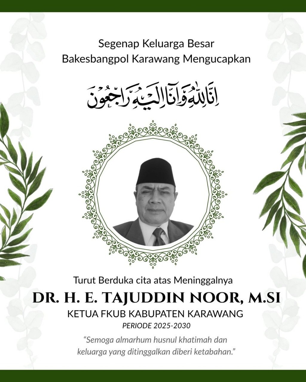 Turut berduka cita atas wafatnya Ketua FKUB Karawang.